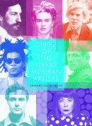 Edward Lucie-Smith - Lives of the Great Modern Artists (Revised Edition) - 9780500281918 - V9780500281918