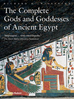 Richard H. Wilkinson - The Complete Gods and Goddesses of Ancient Egypt - 9780500284247 - V9780500284247