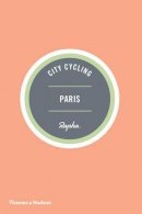 Max Leonard Andrew Edwards - City Cycling Paris - 9780500291016 - 9780500291016