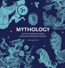 Christopher Dell - Mythology: An Illustrated Journey Into Our Imagined Worlds - 9780500291511 - V9780500291511