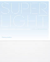 Phyllis Richardson - Superlight: Lightness in Contemporary Houses - 9780500342961 - 9780500342961