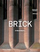 James W P Campbell - Brick: A World History - 9780500343197 - V9780500343197