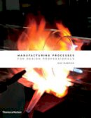 Rob Thompson - Manufacturing Processes for Design Professionals - 9780500513750 - V9780500513750