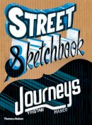 Tristan Manco - Street Sketchbook: Journeys (Street Graphics / Street Art) - 9780500515150 - V9780500515150