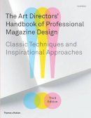 Horst Moser - The Art Directors´ Handbook of Professional Magazine Design: Classic Techniques and Inspirational Approaches - 9780500515730 - V9780500515730