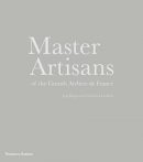 Jean Bergeron - Master Artisans of the Grands Ateliers De France - 9780500517154 - V9780500517154