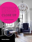 Dominic Bradbury - Interior Design Close Up - 9780500517871 - 9780500517871