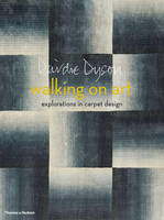 Dyson, Deirde - Walking on Art: Explorations in Carpet Design - 9780500518052 - V9780500518052