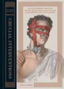 Richard Barnett - Crucial Interventions: An Illustrated Treatise on the Principles & Practice of Nineteenth-Century Surgery - 9780500518106 - V9780500518106