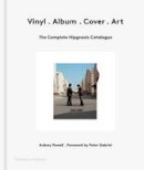 Aubrey Powell - Vinyl . Album . Cover . Art: The Complete Hipgnosis Catalogue - 9780500519325 - V9780500519325