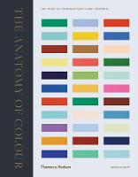 Patrick Baty - The Anatomy of Color: The Story of Heritage Paints & Pigments - 9780500519332 - V9780500519332