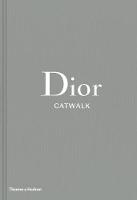 Fury, Alexander, Sabatini, Adélia - Dior: Catwalk: The Complete Collections - 9780500519349 - 9780500519349