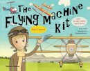 Cannon, Michael; Arnold, Nick - The Flying Machine Kit - 9780500650233 - V9780500650233