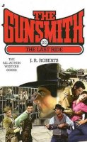 J. R. Roberts - The Last Ride (Gunsmith (Jove Books)) - 9780515139570 - KIN0009954
