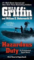 W.e.b. Griffin - Hazardous Duty (A Presidential Agent Novel) - 9780515154535 - V9780515154535