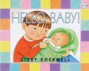 Lizzy Rockwell - Hello Baby! - 9780517800744 - V9780517800744