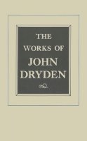John Dryden - The Works of John Dryden - 9780520003606 - V9780520003606