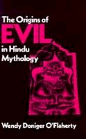 Wendy Doniger O´flaherty - The Origins of Evil in Hindu Mythology (Hermeneutics: 6 (Hermeneutics: Studies in the History of Religions) - 9780520040984 - V9780520040984