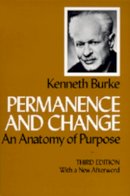 Kenneth Burke - Permanence and Change - 9780520041462 - V9780520041462
