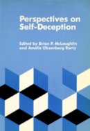 Brian P. Mclaughlin (Ed.) - Perspectives on Self-Deception - 9780520061231 - V9780520061231