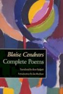 Blaise Cendrars - Complete Poems - 9780520065802 - V9780520065802