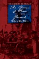 Dominique Godineau - The Women of Paris and Their French Revolution - 9780520067196 - V9780520067196