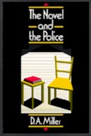 D. A. Miller - The Novel and The Police - 9780520067462 - V9780520067462
