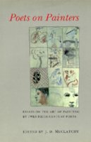 J. D. Mcclatchy (Ed.) - Poets on Painters: Essays on the Art of Painting by Twentieth-Century Poets - 9780520069718 - V9780520069718