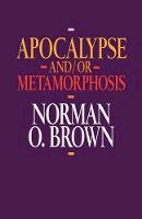 Norman O. Brown - Apocalypse and/or Metamorphosis - 9780520078284 - V9780520078284