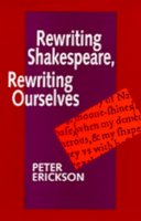 Peter Erickson - Rewriting Shakespeare, Rewriting Ourselves - 9780520086463 - V9780520086463