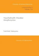 Toshihide Nakayama - Nuuchahnulth (Nootka) Morphosyntax - 9780520098411 - V9780520098411