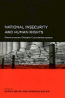 Alison Brysk (Ed.) - National Insecurity and Human Rights: Democracies Debate Counterterrorism - 9780520098602 - V9780520098602