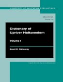 Brent Douglas Galloway - Dictionary of Upriver Halkomelem - 9780520098725 - V9780520098725