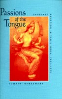 Sumathi Ramaswamy - Passions of the Tongue: Language Devotion in Tamil India, 1891–1970 - 9780520208056 - V9780520208056
