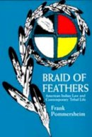 Frank Pommersheim - Braid of Feathers - 9780520208940 - V9780520208940