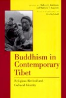 Goldstein - Buddhism in Contemporary Tibet: Religious Revival and Cultural Identity - 9780520211315 - V9780520211315
