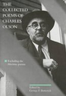 Charles Olson - The Collected Poems of Charles Olson: Excluding the Maximus Poems - 9780520212312 - V9780520212312