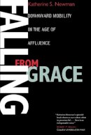 Katherine S. Newman - Falling from Grace: Downward Mobility in the Age of Affluence - 9780520218420 - V9780520218420