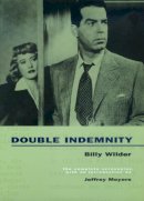 Billy Wilder - Double Indemnity: The Complete Screenplay - 9780520218482 - V9780520218482