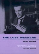 Billy Wilder - The Lost Weekend: The Complete Screenplay - 9780520218567 - V9780520218567