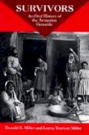 Donald E. Miller - Survivors: An Oral History Of The Armenian Genocide - 9780520219564 - V9780520219564