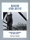 Thomas Schatz - Boom and Bust: American Cinema in the 1940s - 9780520221307 - V9780520221307