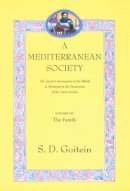 S. D. Goitein - A Mediterranean Society, Volume III: The Jewish Communities of the Arab World as Portrayed in the Documents of the Cairo Geniza, The Family - 9780520221604 - V9780520221604