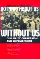 James I. Charlton - Nothing About Us Without Us: Disability Oppression and Empowerment - 9780520224810 - V9780520224810
