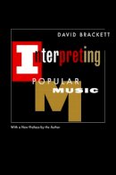 David Brackett - Interpreting Popular Music - 9780520225411 - V9780520225411