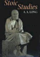 A. A. Long - Stoic Studies - 9780520229747 - V9780520229747