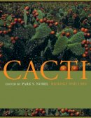 Park S Nobel - Cacti: Biology and Uses - 9780520231573 - V9780520231573