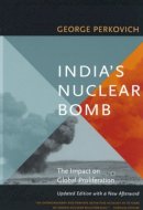George Perkovich - India´s Nuclear Bomb: The Impact on Global Proliferation - 9780520232105 - V9780520232105