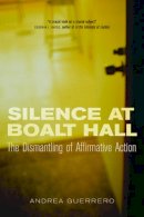 Andrea Guerrero - Silence at Boalt Hall: The Dismantling of Affirmative Action - 9780520233096 - V9780520233096