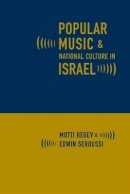 Motti Regev - Popular Music and National Culture in Israel - 9780520236547 - V9780520236547